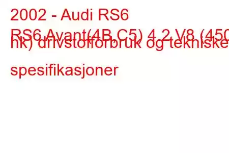 2002 - Audi RS6
RS6 Avant(4B,C5) 4.2 V8 (450 hk) drivstofforbruk og tekniske spesifikasjoner