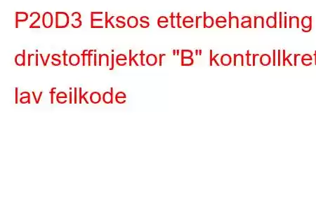 P20D3 Eksos etterbehandling drivstoffinjektor 