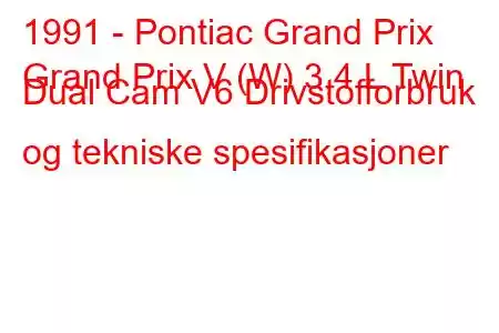 1991 - Pontiac Grand Prix
Grand Prix V (W) 3,4 L Twin Dual Cam V6 Drivstofforbruk og tekniske spesifikasjoner