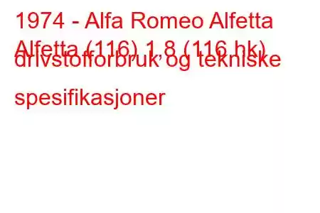 1974 - Alfa Romeo Alfetta
Alfetta (116) 1,8 (116 hk) drivstofforbruk og tekniske spesifikasjoner