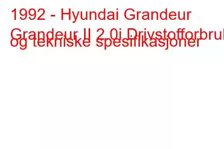 1992 - Hyundai Grandeur
Grandeur II 2.0i Drivstofforbruk og tekniske spesifikasjoner