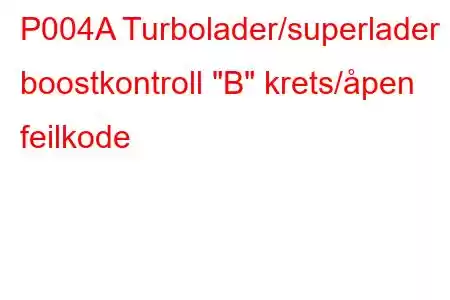 P004A Turbolader/superlader boostkontroll 