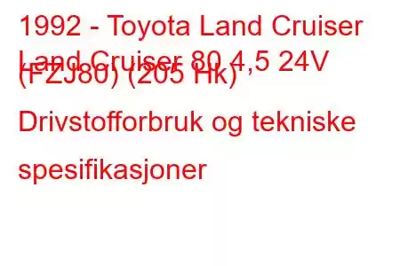 1992 - Toyota Land Cruiser
Land Cruiser 80 4,5 24V (FZJ80) (205 Hk) Drivstofforbruk og tekniske spesifikasjoner