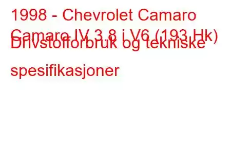 1998 - Chevrolet Camaro
Camaro IV 3.8 i V6 (193 Hk) Drivstofforbruk og tekniske spesifikasjoner