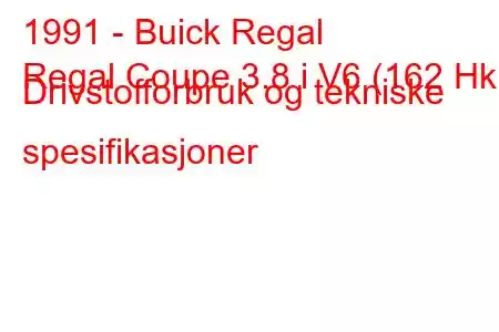 1991 - Buick Regal
Regal Coupe 3.8 i V6 (162 Hk) Drivstofforbruk og tekniske spesifikasjoner