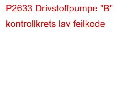 P2633 Drivstoffpumpe 