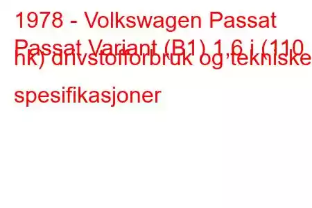 1978 - Volkswagen Passat
Passat Variant (B1) 1,6 i (110 hk) drivstofforbruk og tekniske spesifikasjoner