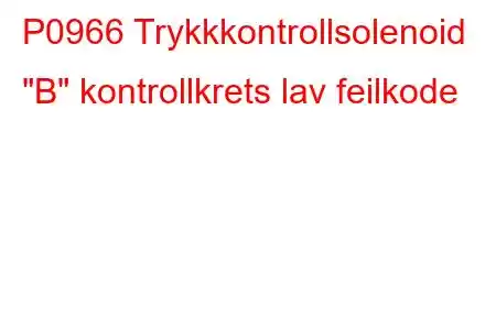 P0966 Trykkkontrollsolenoid 