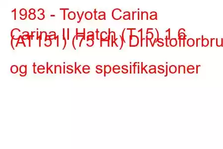 1983 - Toyota Carina
Carina II Hatch (T15) 1.6 (AT151) (75 Hk) Drivstofforbruk og tekniske spesifikasjoner