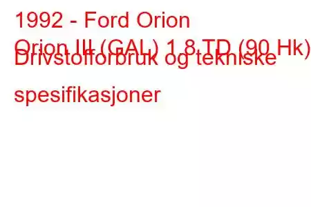 1992 - Ford Orion
Orion III (GAL) 1.8 TD (90 Hk) Drivstofforbruk og tekniske spesifikasjoner