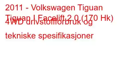 2011 - Volkswagen Tiguan
Tiguan I Facelift 2.0 (170 Hk) 4WD drivstoffforbruk og tekniske spesifikasjoner