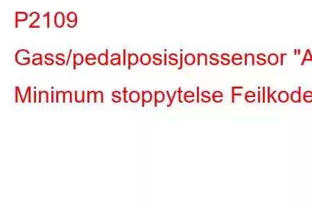 P2109 Gass/pedalposisjonssensor 