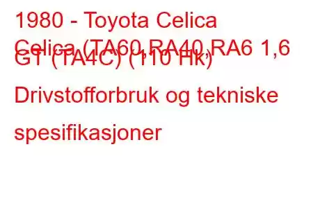 1980 - Toyota Celica
Celica (TA60,RA40,RA6 1,6 GT (TA4C) (110 Hk) Drivstofforbruk og tekniske spesifikasjoner