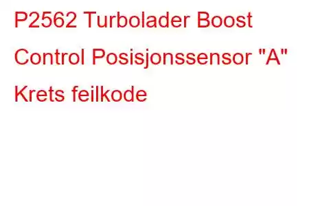 P2562 Turbolader Boost Control Posisjonssensor 