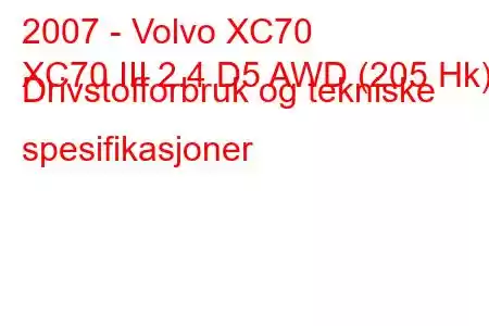 2007 - Volvo XC70
XC70 III 2.4 D5 AWD (205 Hk) Drivstofforbruk og tekniske spesifikasjoner