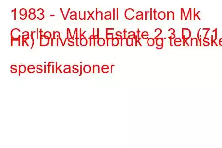 1983 - Vauxhall Carlton Mk
Carlton Mk II Estate 2.3 D (71 Hk) Drivstofforbruk og tekniske spesifikasjoner