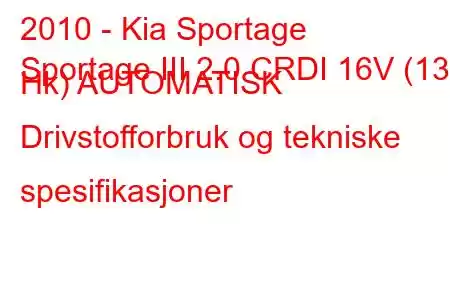 2010 - Kia Sportage
Sportage III 2.0 CRDI 16V (136 Hk) AUTOMATISK Drivstofforbruk og tekniske spesifikasjoner