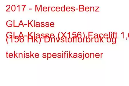 2017 - Mercedes-Benz GLA-Klasse
GLA-Klasse (X156) Facelift 1,6 (156 Hk) Drivstofforbruk og tekniske spesifikasjoner