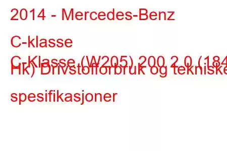 2014 - Mercedes-Benz C-klasse
C-Klasse (W205) 200 2.0 (184 Hk) Drivstofforbruk og tekniske spesifikasjoner