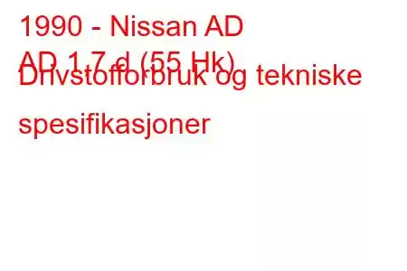 1990 - Nissan AD
AD 1,7 d (55 Hk) Drivstofforbruk og tekniske spesifikasjoner