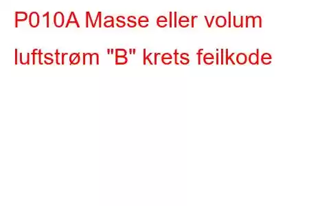 P010A Masse eller volum luftstrøm 