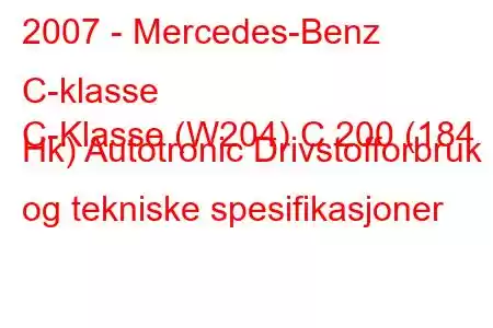 2007 - Mercedes-Benz C-klasse
C-Klasse (W204) C 200 (184 Hk) Autotronic Drivstofforbruk og tekniske spesifikasjoner