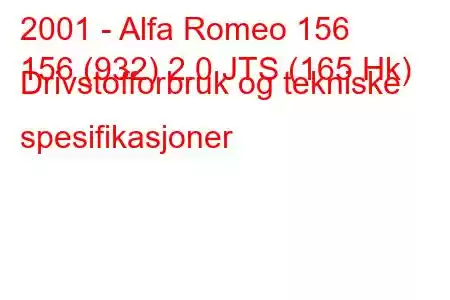 2001 - Alfa Romeo 156
156 (932) 2.0 JTS (165 Hk) Drivstofforbruk og tekniske spesifikasjoner