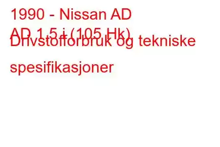 1990 - Nissan AD
AD 1,5 i (105 Hk) Drivstofforbruk og tekniske spesifikasjoner