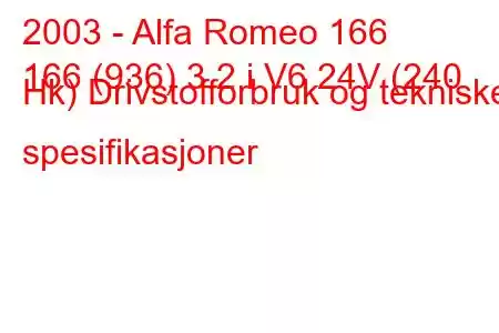 2003 - Alfa Romeo 166
166 (936) 3.2 i V6 24V (240 Hk) Drivstofforbruk og tekniske spesifikasjoner