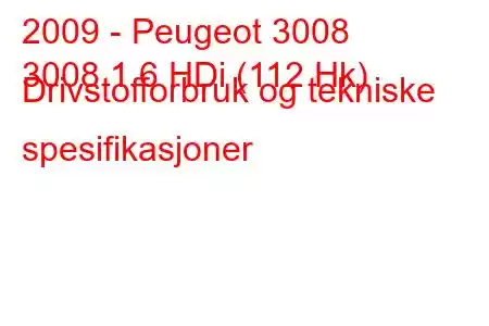 2009 - Peugeot 3008
3008 1.6 HDi (112 Hk) Drivstofforbruk og tekniske spesifikasjoner