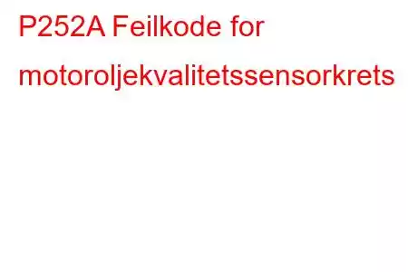 P252A Feilkode for motoroljekvalitetssensorkrets