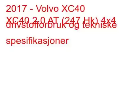 2017 - Volvo XC40
XC40 2.0 AT (247 Hk) 4x4 drivstofforbruk og tekniske spesifikasjoner