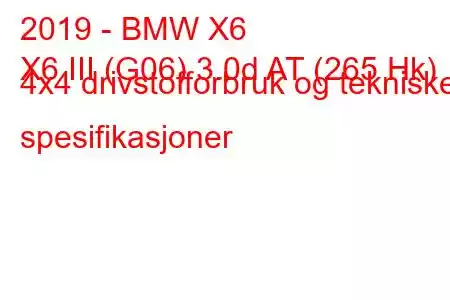 2019 - BMW X6
X6 III (G06) 3.0d AT (265 Hk) 4x4 drivstofforbruk og tekniske spesifikasjoner