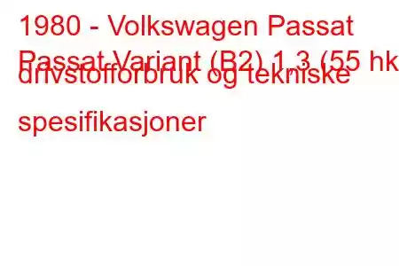 1980 - Volkswagen Passat
Passat Variant (B2) 1,3 (55 hk) drivstofforbruk og tekniske spesifikasjoner