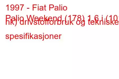 1997 - Fiat Palio
Palio Weekend (178) 1,6 i (101 hk) drivstofforbruk og tekniske spesifikasjoner