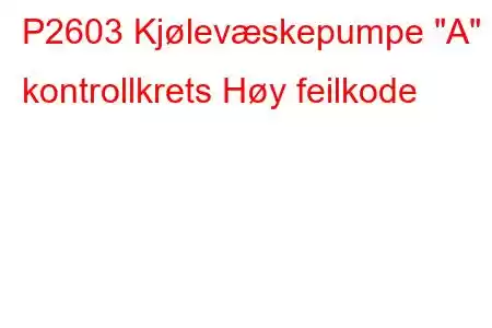 P2603 Kjølevæskepumpe 