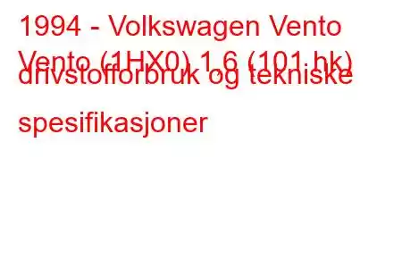 1994 - Volkswagen Vento
Vento (1HX0) 1,6 (101 hk) drivstofforbruk og tekniske spesifikasjoner