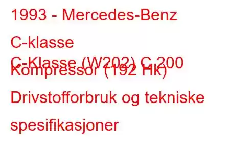 1993 - Mercedes-Benz C-klasse
C-Klasse (W202) C 200 Kompressor (192 Hk) Drivstofforbruk og tekniske spesifikasjoner