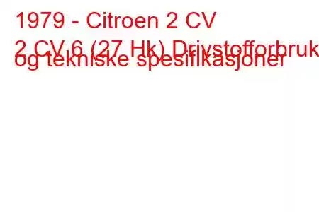 1979 - Citroen 2 CV
2 CV 6 (27 Hk) Drivstofforbruk og tekniske spesifikasjoner