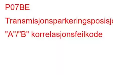 P07BE Transmisjonsparkeringsposisjonssensor/bryter 