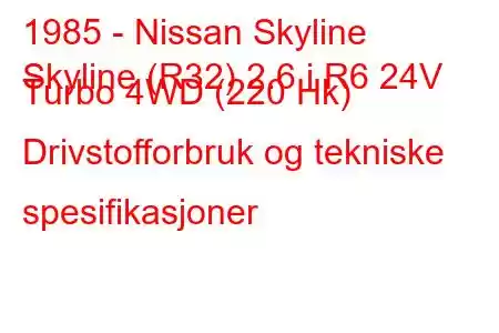 1985 - Nissan Skyline
Skyline (R32) 2.6 i R6 24V Turbo 4WD (220 Hk) Drivstofforbruk og tekniske spesifikasjoner