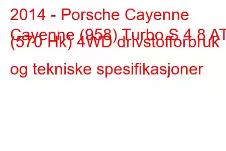 2014 - Porsche Cayenne
Cayenne (958) Turbo S 4.8 AT (570 Hk) 4WD drivstofforbruk og tekniske spesifikasjoner