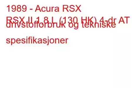 1989 - Acura RSX
RSX II 1,8 L (130 HK) 4-dr AT drivstofforbruk og tekniske spesifikasjoner