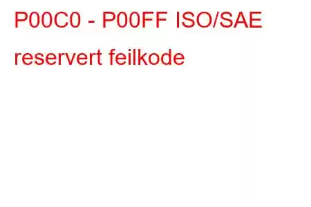 P00C0 - P00FF ISO/SAE reservert feilkode