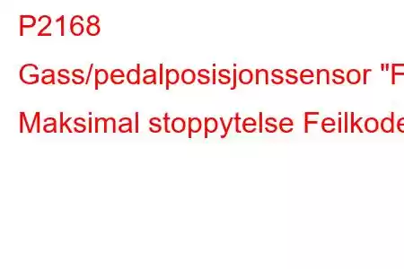 P2168 Gass/pedalposisjonssensor 