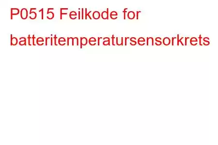 P0515 Feilkode for batteritemperatursensorkrets