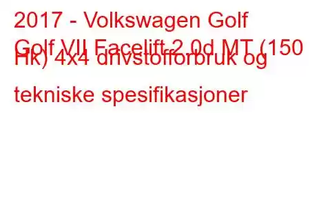 2017 - Volkswagen Golf
Golf VII Facelift 2.0d MT (150 Hk) 4x4 drivstofforbruk og tekniske spesifikasjoner