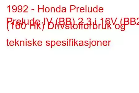 1992 - Honda Prelude
Prelude IV (BB) 2.3 i 16V (BB2) (160 Hk) Drivstofforbruk og tekniske spesifikasjoner