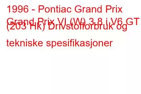 1996 - Pontiac Grand Prix
Grand Prix VI (W) 3.8 i V6 GT (203 Hk) Drivstofforbruk og tekniske spesifikasjoner