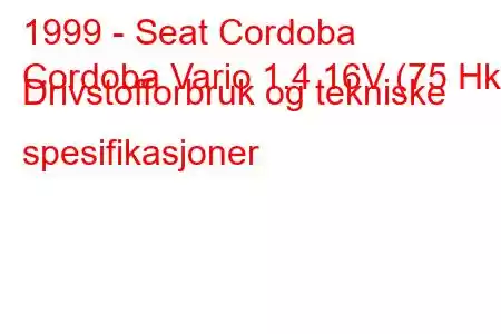 1999 - Seat Cordoba
Cordoba Vario 1.4 16V (75 Hk) Drivstofforbruk og tekniske spesifikasjoner